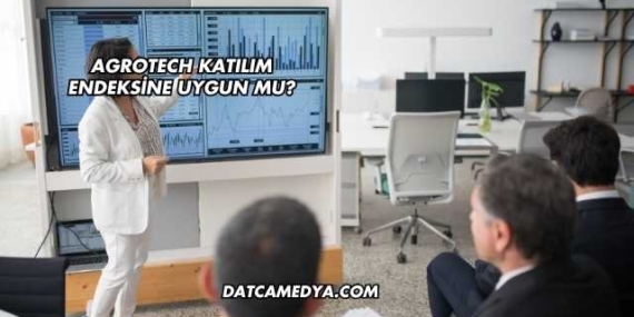 Agrotech Katılım Endeksine Uygun mu?