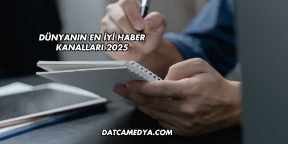 Dünyanın En İyi Haber Kanalları 2025