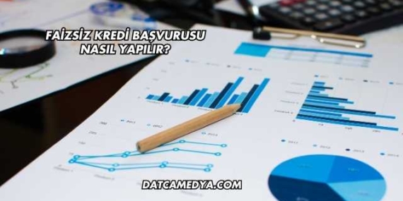 Faizsiz Kredi Başvurusu Nasıl Yapılır?
