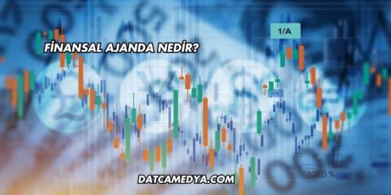 Finansal Ajanda Nedir?