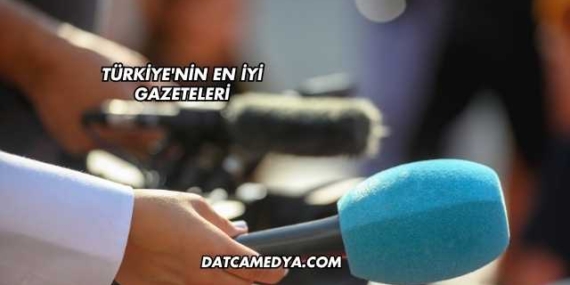 Türkiye’nin En İyi Gazeteleri