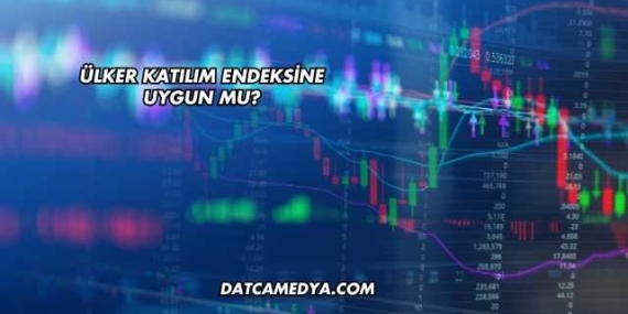 Ülker Katılım Endeksine Uygun mu?