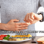 Aralıklı Oruç İle Kilo Vermenin Yolları Nelerdir?