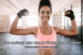 Evde Sağlıklı Kilo Verme Yöntemleri Nelerdir