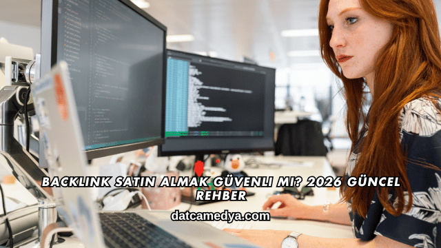 Backlink Satın Almak Güvenli mi? 2026 Güncel Rehber