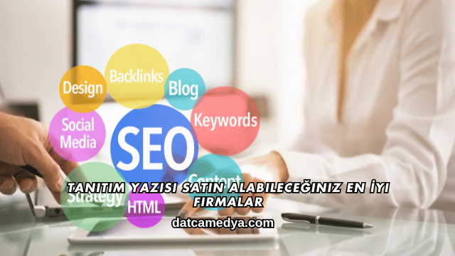 Tanıtım Yazısı Satın Alabileceğiniz En İyi Firmalar