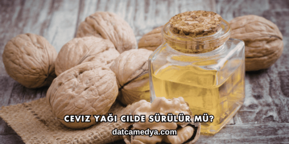 Ceviz Yağı Cilde Sürülür mü?