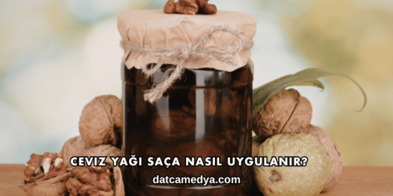 Ceviz Yağı Saça Nasıl Uygulanır?