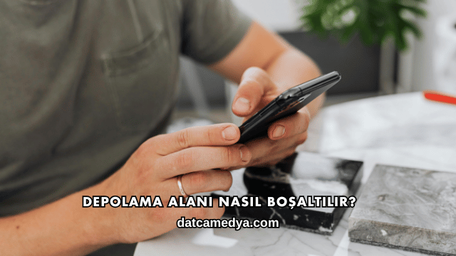 Depolama Alanı Nasıl Boşaltılır?