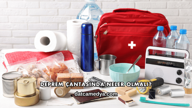 Deprem Çantasında Neler Olmalı?