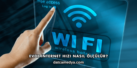 Evde İnternet Hızı Nasıl Ölçülür?