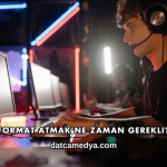 Format Atmak Ne Zaman Gerekli?