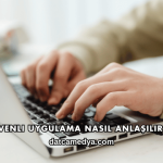 Güvenli Uygulama Nasıl Anlaşılır?