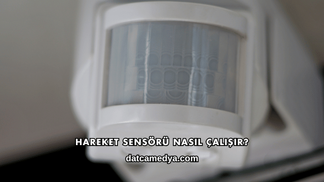 Hareket Sensörü Nasıl Çalışır?