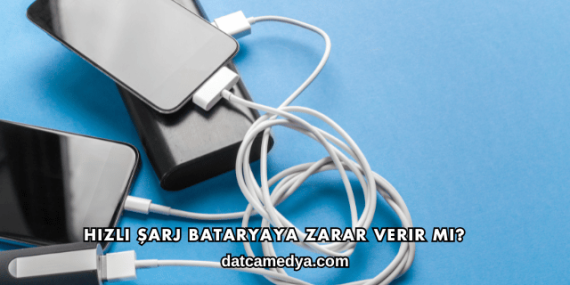 Hızlı Şarj Bataryaya Zarar Verir mi?