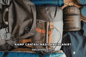 Kamp Çantası Nasıl Hazırlanır?