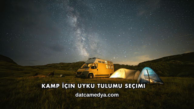 Kamp İçin Uyku Tulumu Seçimi