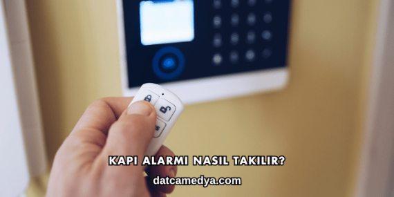 Kapı Alarmı Nasıl Takılır?