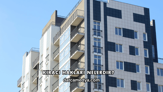 Kiracı Hakları Nelerdir?
