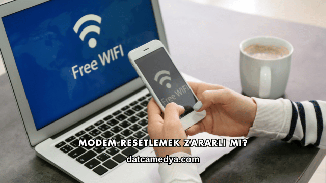 Modem Resetlemek Zararlı mı?