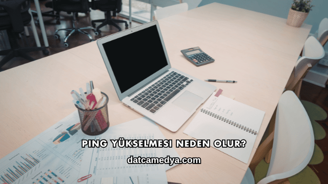Ping Yükselmesi Neden Olur?