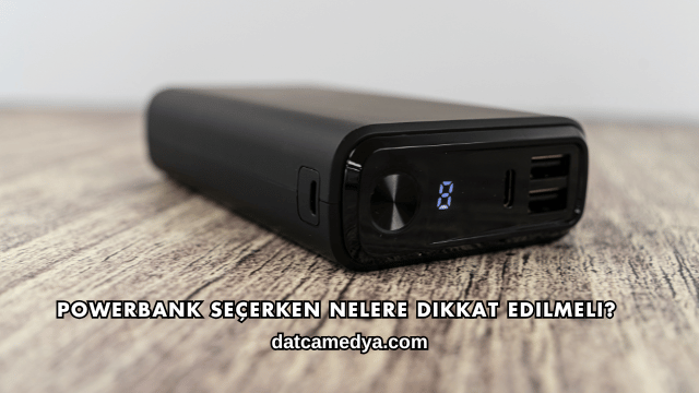 Powerbank Seçerken Nelere Dikkat Edilmeli?