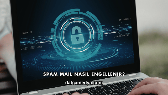 Spam Mail Nasıl Engellenir?