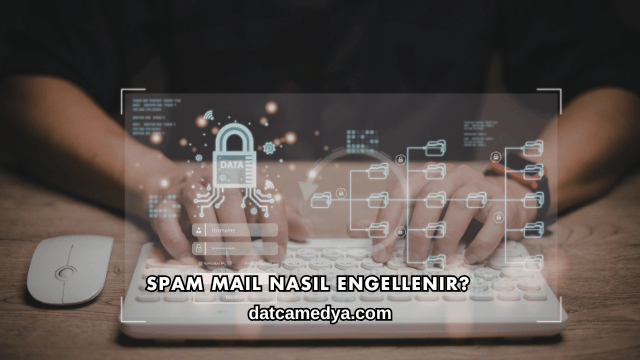 Spam Mail Nasıl Engellenir?