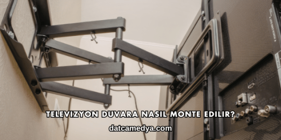 Televizyon Duvara Nasıl Monte Edilir?