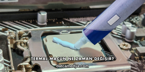 Termal Macun Ne Zaman Değişir?