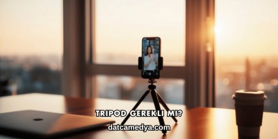 Tripod Gerekli mi?