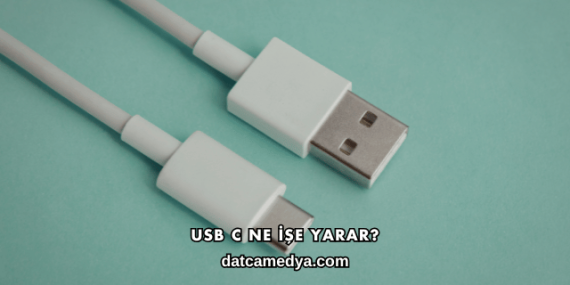 USB C Ne İşe Yarar?